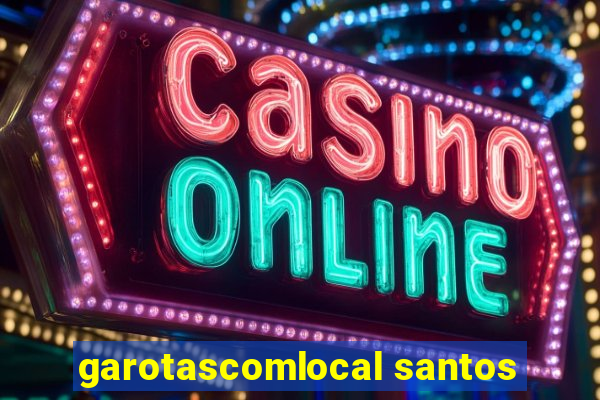 garotascomlocal santos